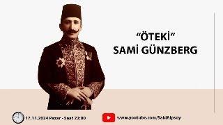 ÖTEKİ SAMİ GÜNZBERG