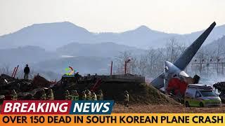 BREAKING NEWS: AT LEAST 150 DEAD AFTER BOEING 737 CRASHES IN SOUTH KOREA WHEN LANDING