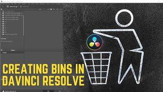 Creating bins in DaVinci Resolve 18