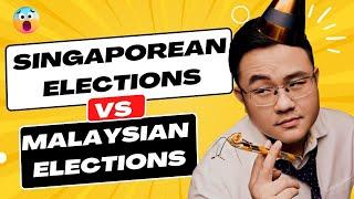 Singapore Elections vs Malaysia Elections