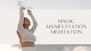 MAGIC MANIFESTATION MEDITATION - eine geführte Meditation zum Manifestieren