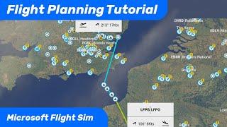 MSFS - Flight Planning Tutorial (World Map)