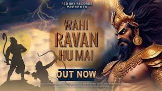 Wahi Ravan Hu Mai (Official Lyrical Video) || @Realravan777  || ​⁠Red Sky Records