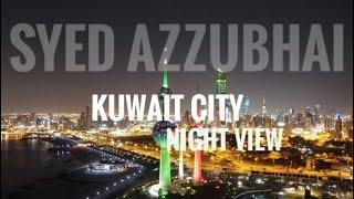 Kuwait city night view from the top  |syed azzubhai| @atvkw