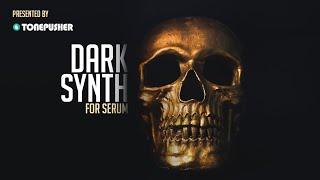Darksynth - Presets for Serum by TONEPUSHER