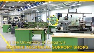 University of Calgary's Science Technical Support Shops Tour