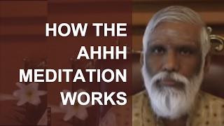 How the Ahh Meditation Works: Create What You Want With Ease