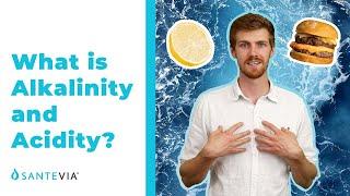 What is Alkalinity and Acidity?