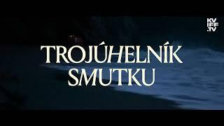 KVIFF.TV | Trojúhelník smutku | Teaser