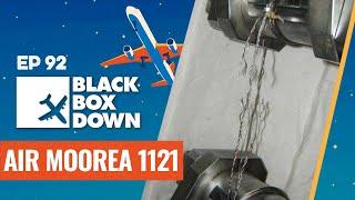 Air Moorea 1121 / A Seven Minute Flight Ends in Tragedy | Black Box Down Podcast