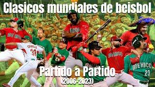 TODAS las PARTICIPACIONES de MÉXICO en el CLÁSICO mundial de BÉISBOL | wbc 2006-2023 