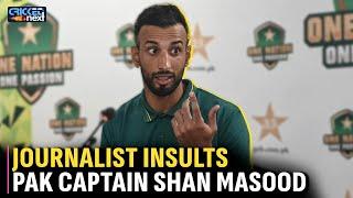 Pakistan Journalist Insults Captain Shan Masood in Press Conference | CricketNext