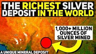 The Richest Silver Deposit in The World: Truly Unique