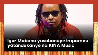 Igor Mabano adaciye ku ruhande avuze icyamutandukanyije na KINA Music||Imyaka itatu adakora umuziki