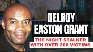 Delroy Easton Grant: The Night Stalker (The most prolific UK Serial R*pist)