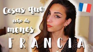 10 COSAS QUE ECHO DE MENOS DE FRANCIA 