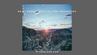 Reiki For Grounding Energy