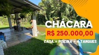 CHÁCARA COM CASA ALVENARIA | PISCINA | 4 TANQUES | R$ 250.000,00