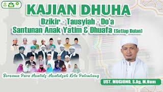 DZIKIR - TAUSYIAH - DOA || KAJIAN DHUHA LDMI | BERSAMA UST. UST. MUGIONO, S.Ag, M.Hum