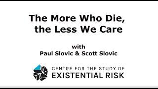 Paul & Scott Slovic: The More Who Die, the Less We Care