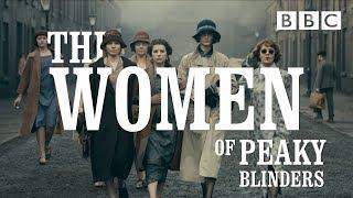 The Women of Peaky Blinders - BBC