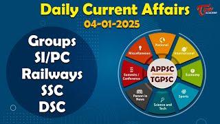 Daily Current Affairs | 04th January 2025 | Groups,SI/PC,Railways,SSC,Banking | Tone Academy