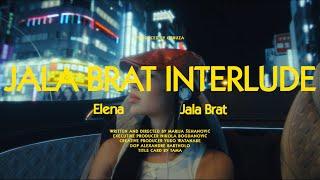 ELENA KITIĆ - JALA BRAT INTERLUDE