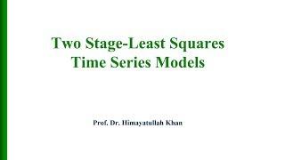 68 #2SLS in #Time #Series #Models with Himmy Khan