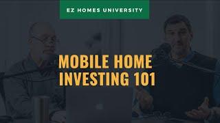 Mobile Home Investing 101 | Learn How to Invest in Mobile Homes With #EZHomesU