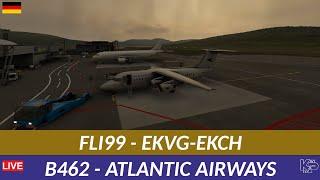 [MSFS] FLI99 - EKVG-EKCH - B462 - ATLANTIC AIRWAYS (DEUTSCH)