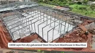 10000 sqm Hot-dip galvanized Steel Structure Warehouse in Mauritius