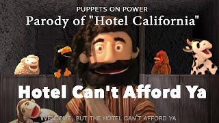 Parody of "Hotel California" by the name of "Hotel Can't Afford Ya"