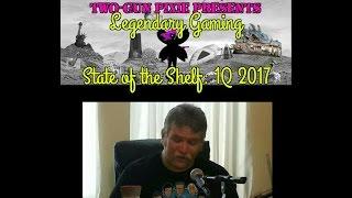 TWO-GUN PIXIE'S 1st quarter 2017 State of the Shelf address