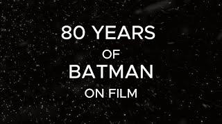 80 YEARS OF BATMAN ON FILM