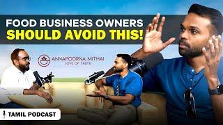 80% of Restaurants Fail in 1 Year! | Avoid this Mistake! | Arul Sujanesh | Annapoorna Mithai