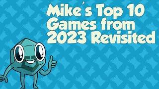 Mike's Top 10 of 2023 Revisited