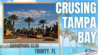 Cruising Tampa Bay | Champion's Club | Trinity, Florida