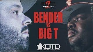 KOTD - Rap Battle - Bender vs Big T