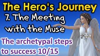 The Hero‘s Journey – The Meeting with the Muse (or Goddess) 10/15