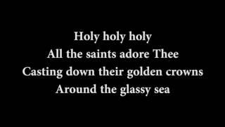 Holy, Holy, Holy! Lord God Almighty - from The Hymns Project (Lyric Video)