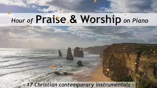 One Hour of Praise & Worship on Piano  - 17 contemporary Christian songs with lyrics