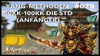 Metin2.DE - GERMANIA YANG-METHODEN 50KK-100KK DIE STD OPTIMAL FÜR ANFÄNGER LV 30 KEIN EQ NOTWENDIG!!