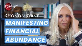 Manifesting Financial Abundance - with Rhonda Byrne