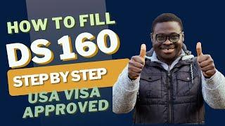 HOW TO FILL OUT THE DS-160 VISA APPLICATION FORM TO GET YOUR VISA APPROVED | US VISA