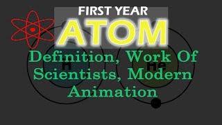 Atom Definition - Discovery - Modern Researches - Atom Animation