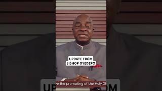 LATEST UPDATE FROM BISHOP DAVID OYEDEPO