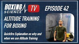 Altitude Training for Boxing | Boxing Science TV - Episode 42