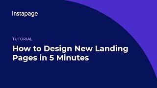 How to design new landing pages in 5 minutes