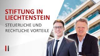 Stiftung in Liechtenstein: Errichtung und Aufbau von Verwaltungsstrukturen im Sinne des Stifters