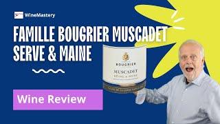 Up: A Delicious French Muscadet Wine By Famille Bougrier (Episode 486)